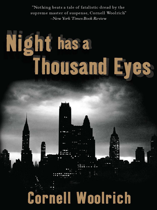 Title details for Night Has a Thousand Eyes by Cornell Woolrich - Available